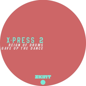 X-Press 2 - Gave Up the Dance