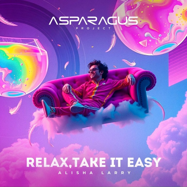 ASPARAGUSproject, Alisha Larry - Relax, Take It Easy