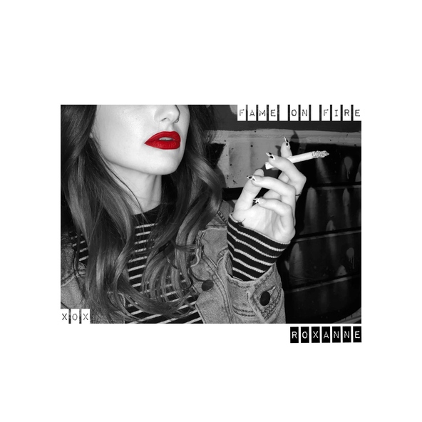 Fame on Fire - Roxanne
