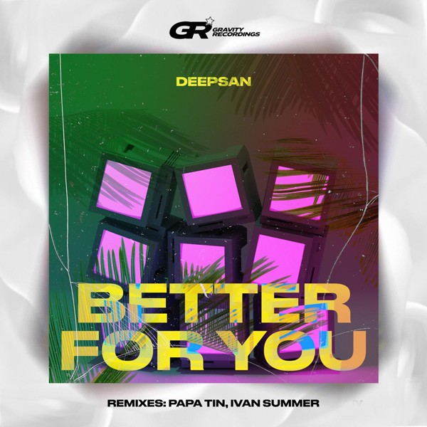 Deepsan - Better For You (Original Mix)