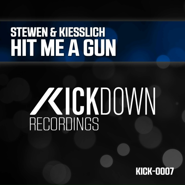 Stewen & Kiesslich - Hit Me a Gun