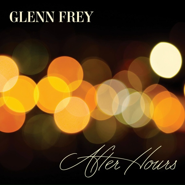 Glenn Frey - Here's to Life