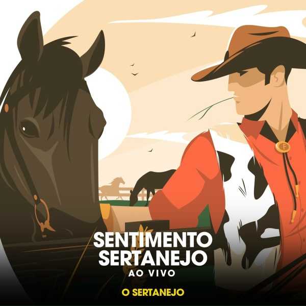 O Sertanejo - Sentimento Sertanejo