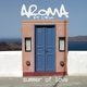 Aroma feat. Lyck - Summer Of Love (Radio) (Radio)
