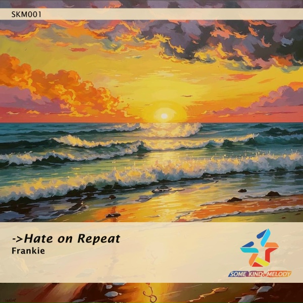Frankie - Hate on Repeat