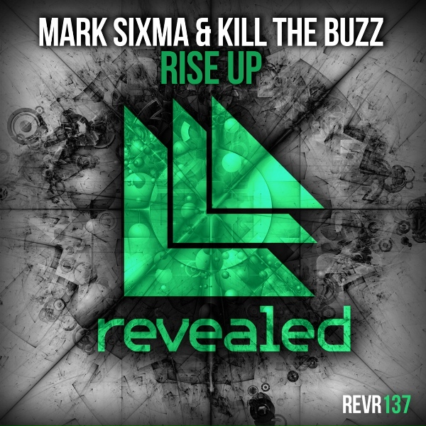 Mark Sixma & Kill The Buzz - Rise Up