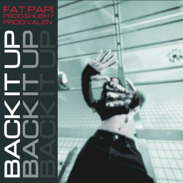 Fat Papi, prodshushy feat. prodvalen - Back It Up #synthclub (feat. prodvalen)