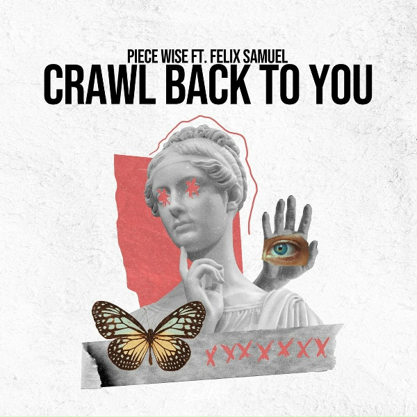 Piece Wise feat. Felix Samuel - Crawl Back to You