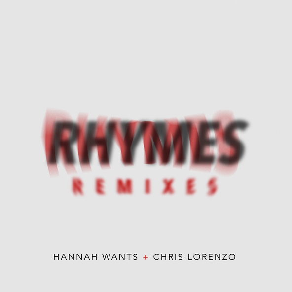 Hannah Wants, Chris Lorenzo - Rhymes