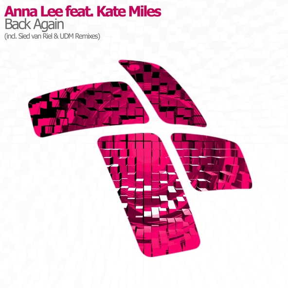 Anna Lee feat. Kate Miles - Back Again (Sied van Riel Remix)