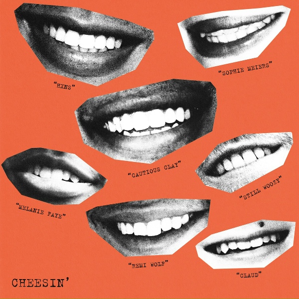 Cautious Clay, Remi Wolf, sophie meiers feat. Still Woozy, Claud, Melanie Faye, HXNS - Cheesin'