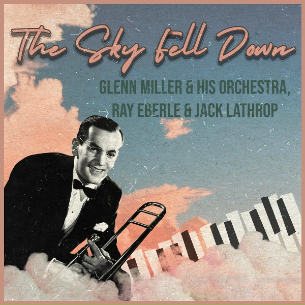 Glenn Miller & His Orchestra - Shake Down the Stars