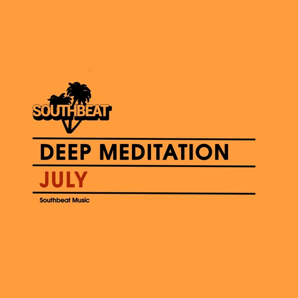 Deep Meditation - July