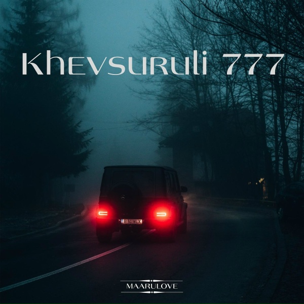 MaaruLOVE - Khevsuruli 777 (Slowed)