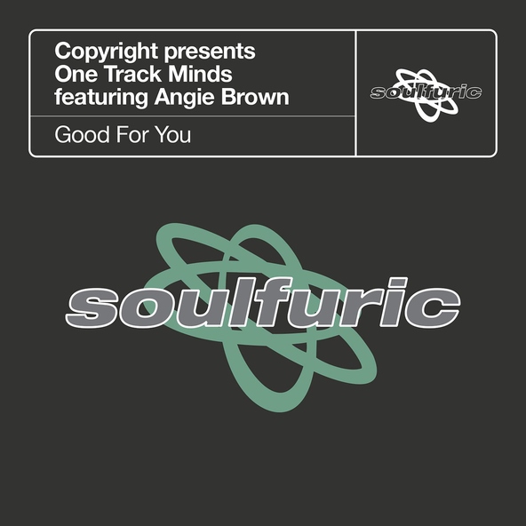 Copyright, One Track Minds feat. Angie Brown - Good For You (feat. Angie Brown)