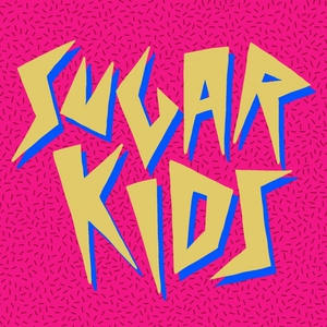 Sugar Kids - Don't Stand One Up