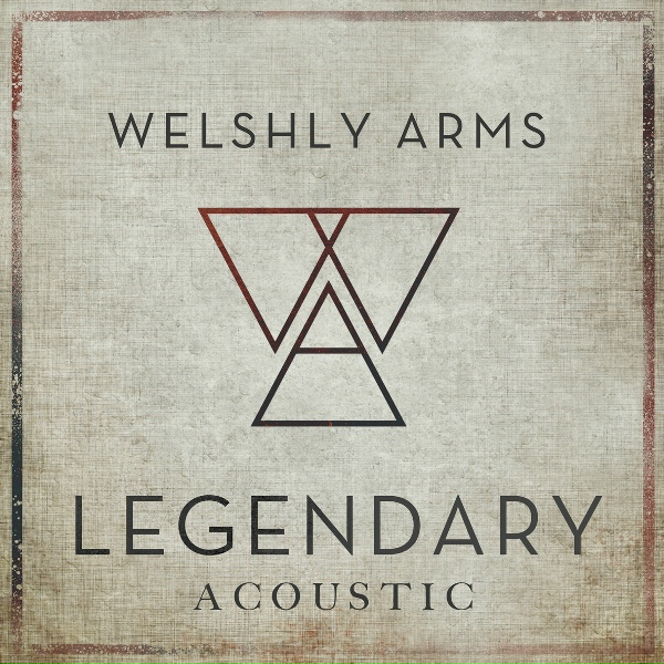 Welshly Arms - Legendary