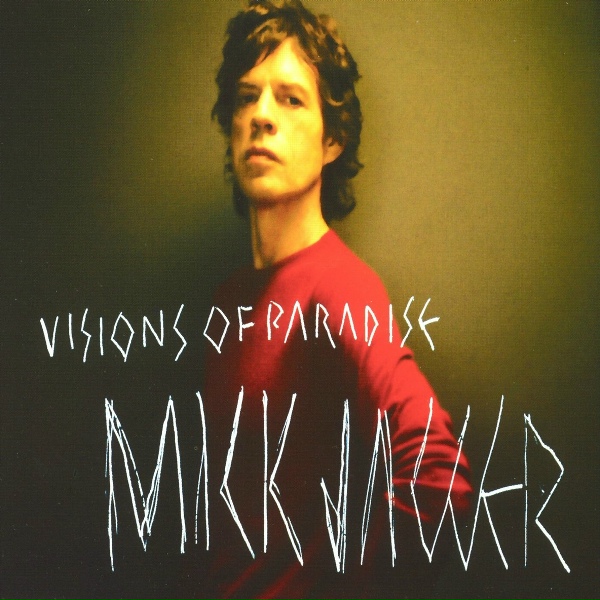 Mick Jagger - Visions of Paradise