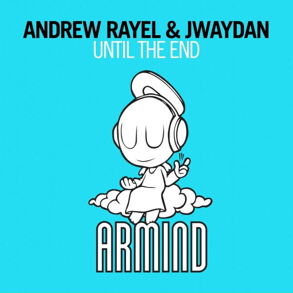 Andrew Rayel, Jwaydan - Until the End