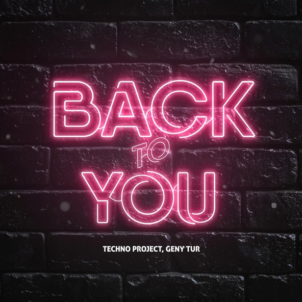 Techno Project, Geny Tur - Back to You