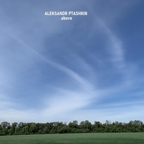 ALEKSANDR PTASHKIN - Above