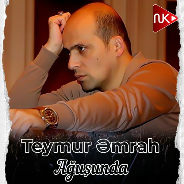 Teymur Əmrah - Ağuşunda