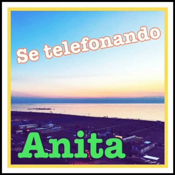 ANITA - Se telefonando