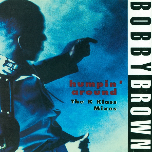 BOBBY BROWN - Humpin' Around