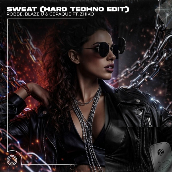 Robbe, Blaze U, Cepaque feat. ZHIKO - Sweat