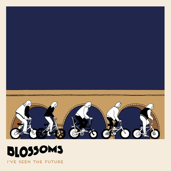 Blossoms - I've Seen The Future