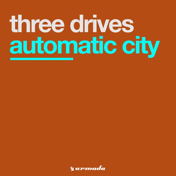 Three Drives - Automatic City