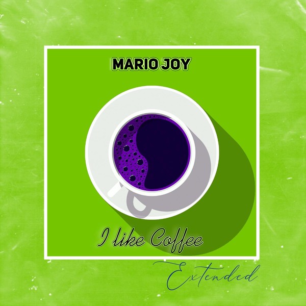 Mario Joy - I Like Coffee