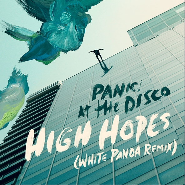 Panic! At The Disco - High Hopes