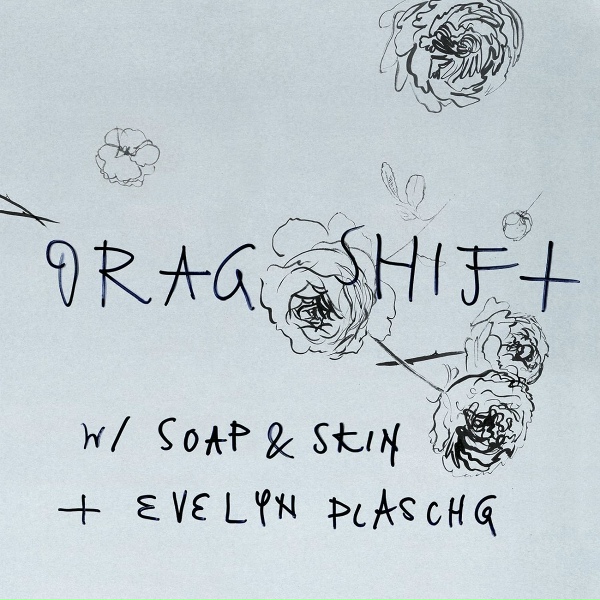 Asfast, Soap&Skin, Evelyn Plaschg - Drag Shift