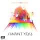 Sheldon So Goode - I Want You (Main Vocal Mix) (Main Vocal Mix)