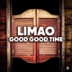 Limao - Good Good Time (Club Edit) (Club Edit)