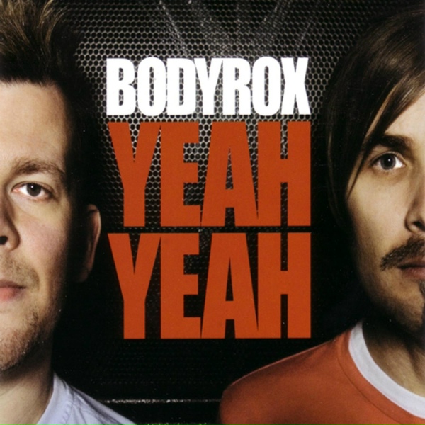 Bodyrox feat. Luciana - Yeah Yeah