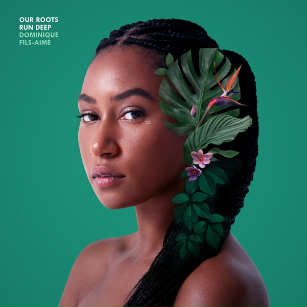 Dominique Fils-Aim&eacute; - Feeling Like A Plant