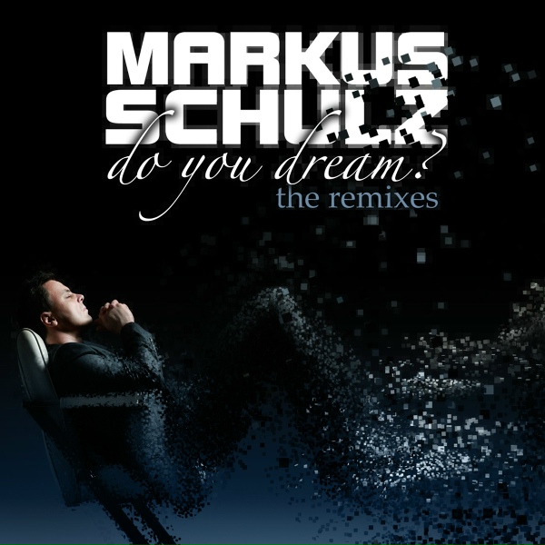 Markus Schulz - Do You Dream