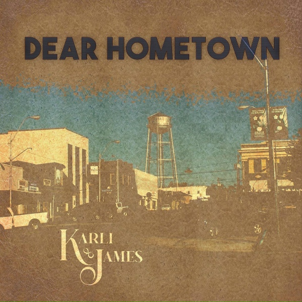 Karli & James - Dear Hometown