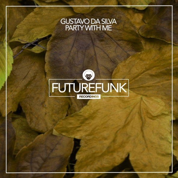 Gustavo Da Silva - Party With Me