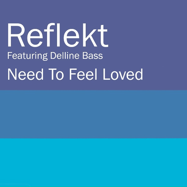 Reflekt feat. Delline Bass - Need To Feel Loved