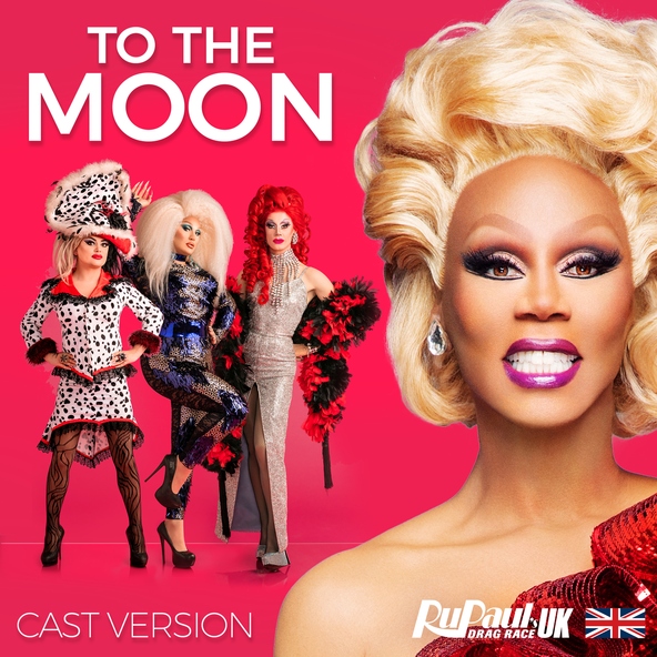 RuPaul feat. The Cast of RuPaul's Drag Race UK - To the Moon