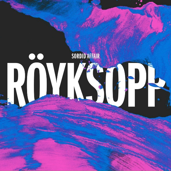 R&ouml;yksopp - Sordid Affair