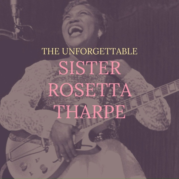 Sister Rosetta Tharpe - Go Get the Warter