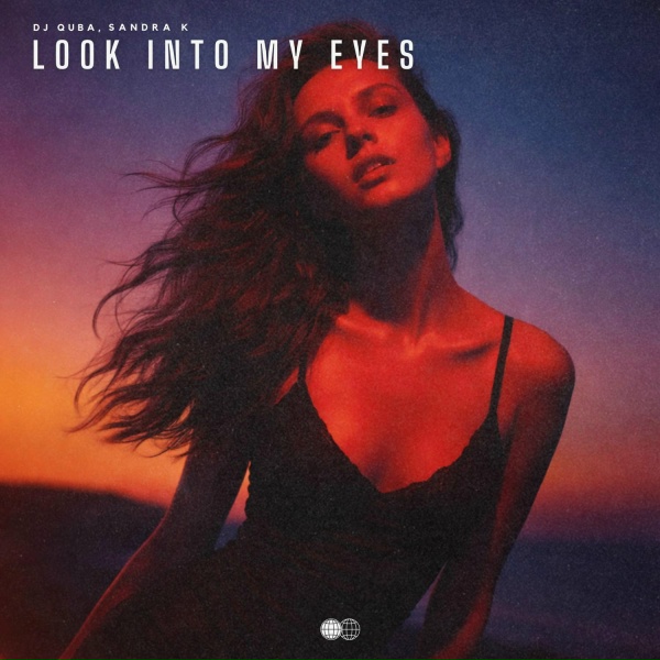 Dj Quba, Sandra K - Look Into My Eyes
