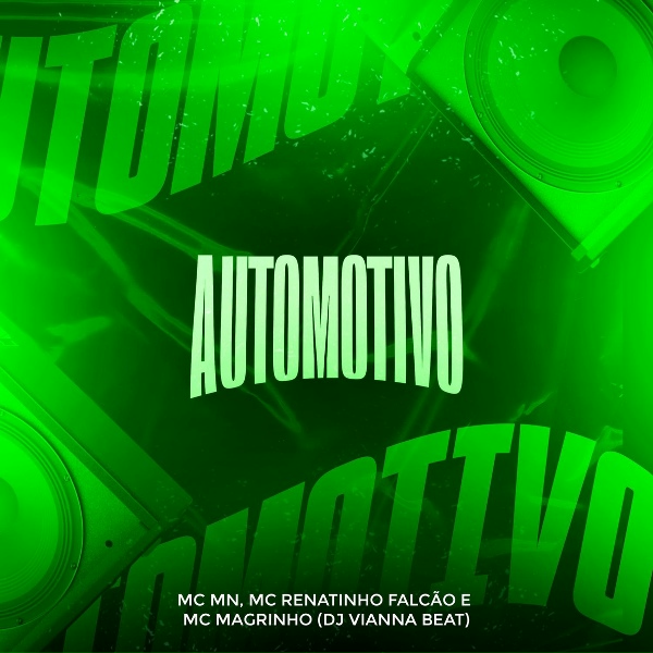 Mc Mn, Mc Renatinho Falc&atilde;o, Mc Magrinho feat. DJ Vianna Beat - Automotivo