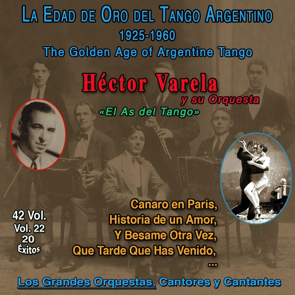 Hector Varela y su Orquesta - Pa' Que Te Oigan Bandoneon