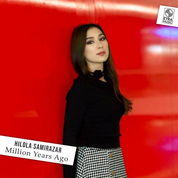 Hilola Samirazar - Million Years Ago