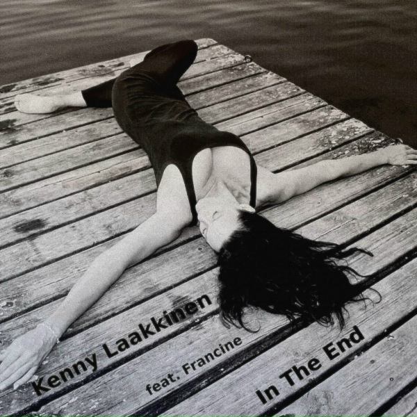 Kenny Laakkinen feat. Francine - In the End